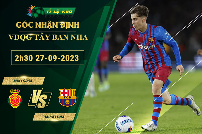 soi kèo Mallorca vs Barcelona