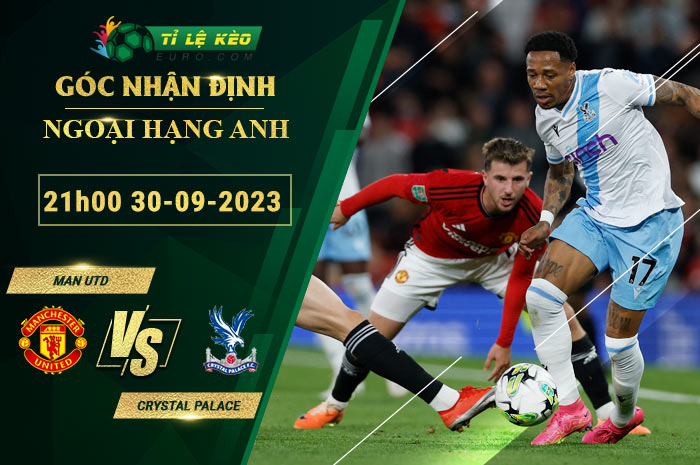 soi kèo Man Utd vs Crystal Palace