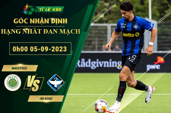 soi kèo Naestved vs HB Koge
