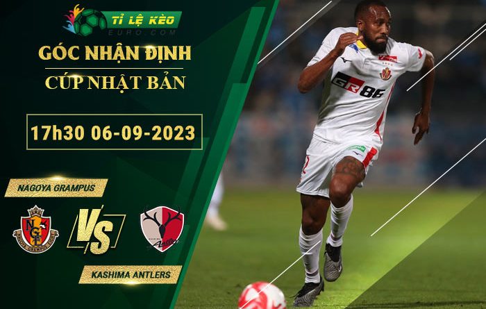 soi kèo Nagoya Grampus vs Kashima Antlers