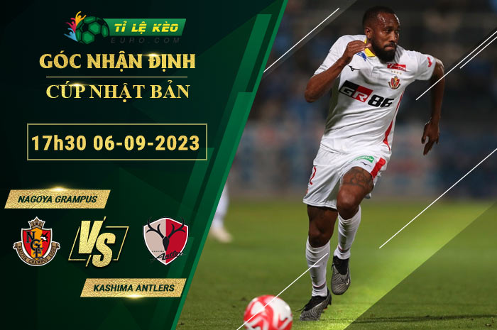 soi kèo Nagoya Grampus vs Kashima Antlers