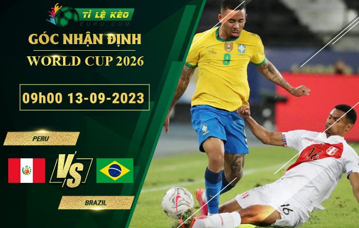 soi kèo Peru vs Brazil