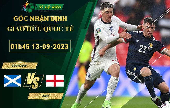 soi kèo Scotland vs Anh