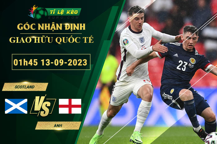 soi kèo Scotland vs Anh