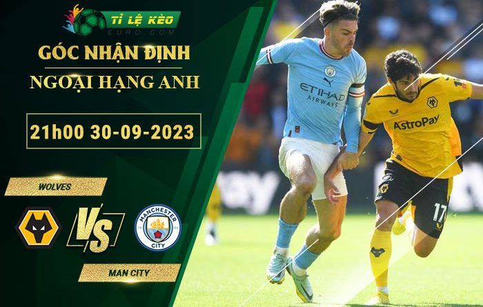 soi kèo Wolves vs Man City