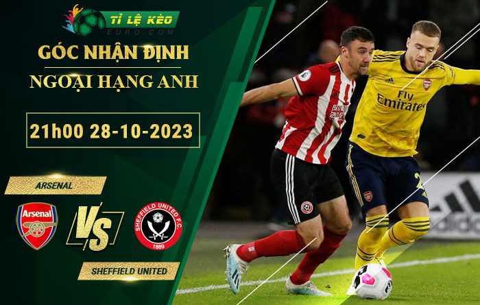 soi kèo Arsenal vs Sheffield United