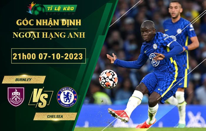soi kèo Burnley vs Chelsea