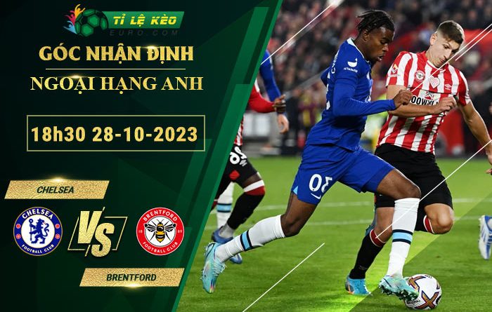 soi kèo Chelsea vs Brentford