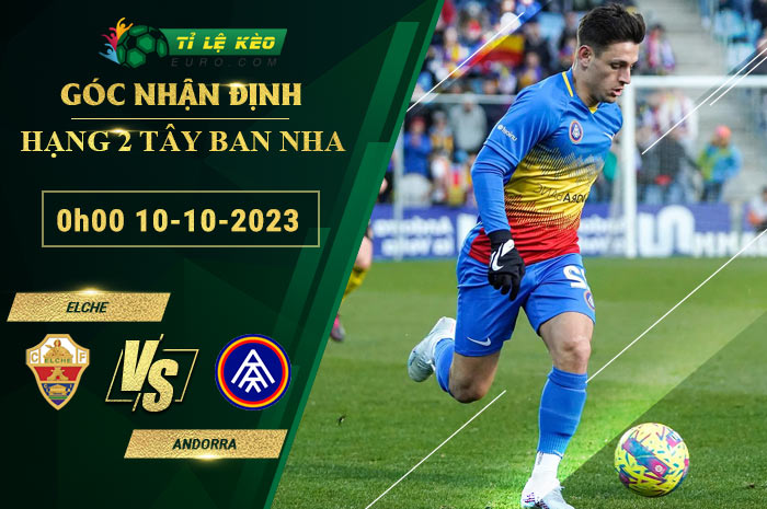 soi kèo Elche vs Andorra