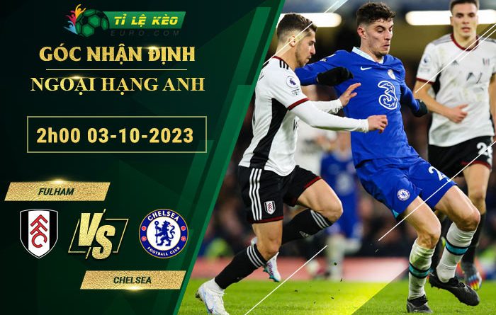 soi kèo Fulham vs Chelsea