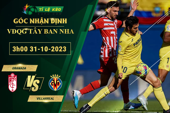 soi kèo Granada vs Villarreal