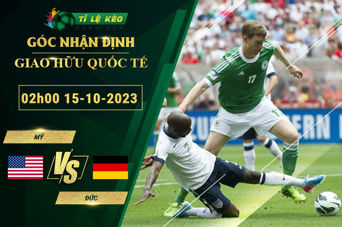 soi kèo Mỹ vs Đức