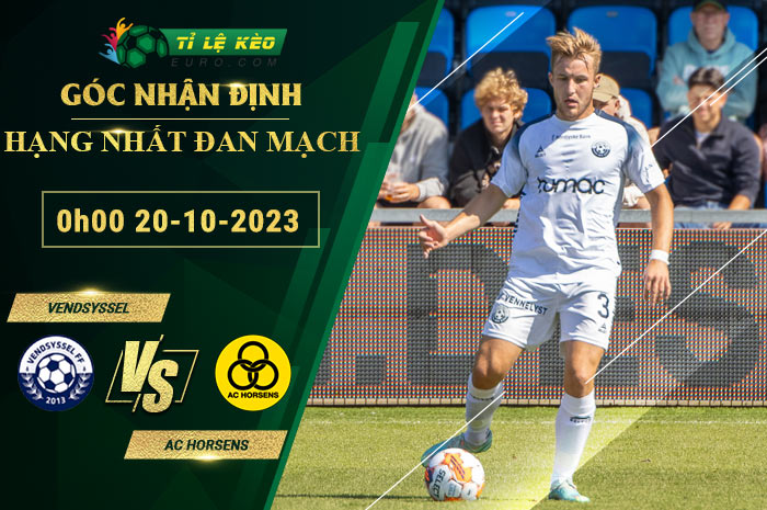soi kèo Vendsyssel vs AC Horsens
