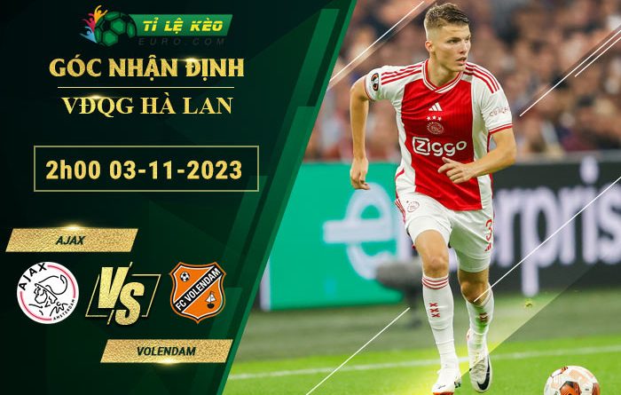 soi kèo Ajax vs Volendam