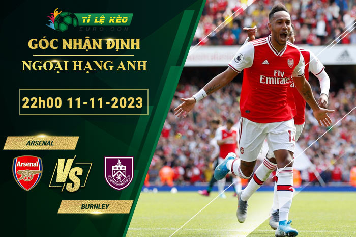 soi kèo Arsenal vs Burnley