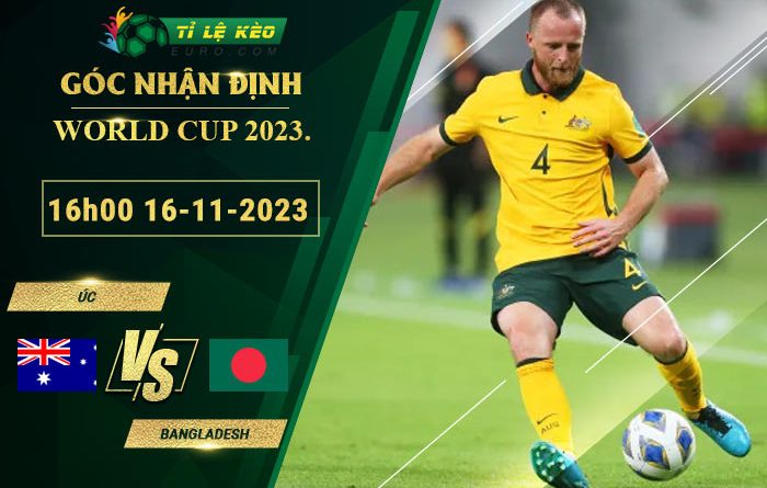 soi kèo Australia vs Bangladesh