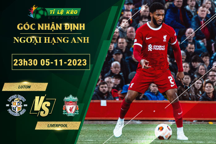 soi kèo Luton vs Liverpool