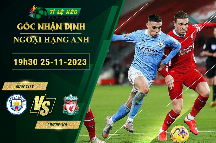 soi kèo Man City vs Liverpool