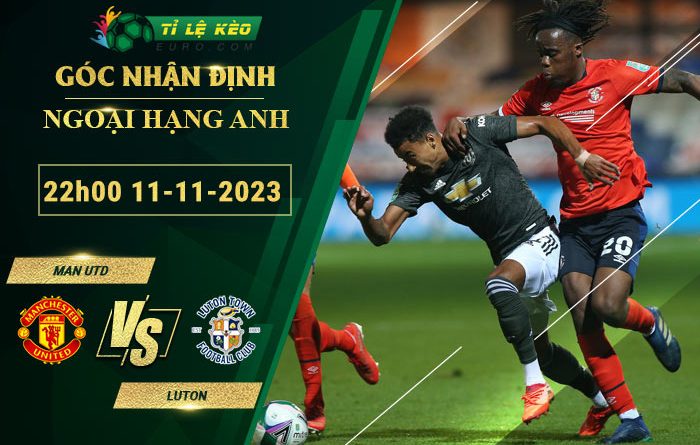soi kèo Man Utd vs Luton