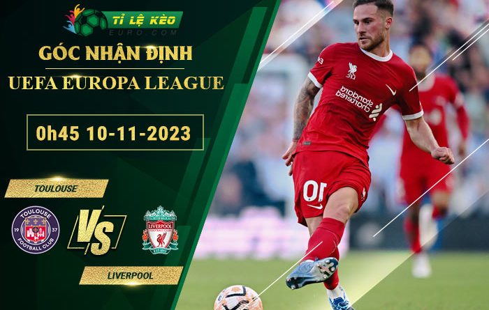 soi kèo Toulouse vs Liverpool