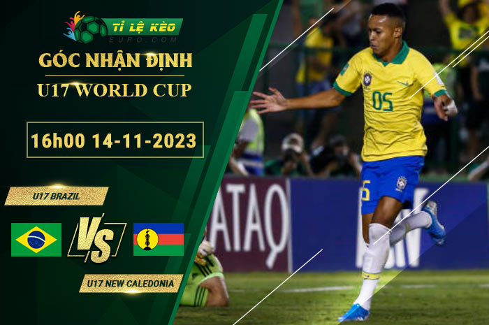 soi kèo U17 Brazil vs U17 New Caledonia
