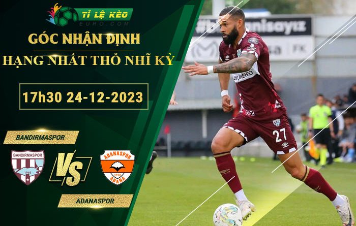 soi kèo Bandirmaspor vs Adanaspor