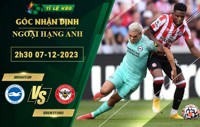 soi-keo-tran-dau-Brighton-vs-Brentford-07-12-2023