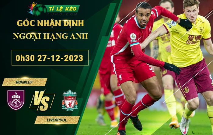 soi kèo Burnley vs Liverpool