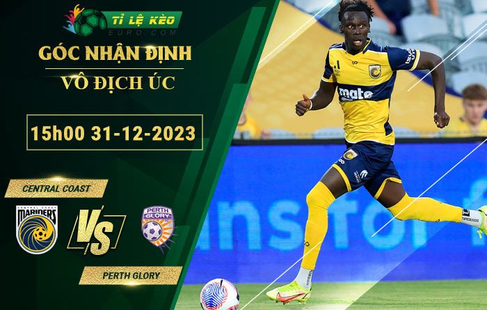 soi kèo Central Coast Mariners vs Perth Glory