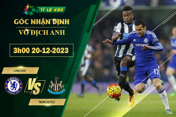 soi kèo Chelsea vs Newcastle