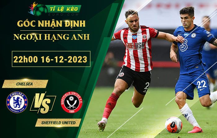 soi kèo Chelsea vs Sheffield United