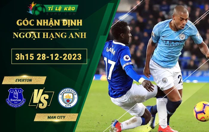 soi kèo Everton vs Man City