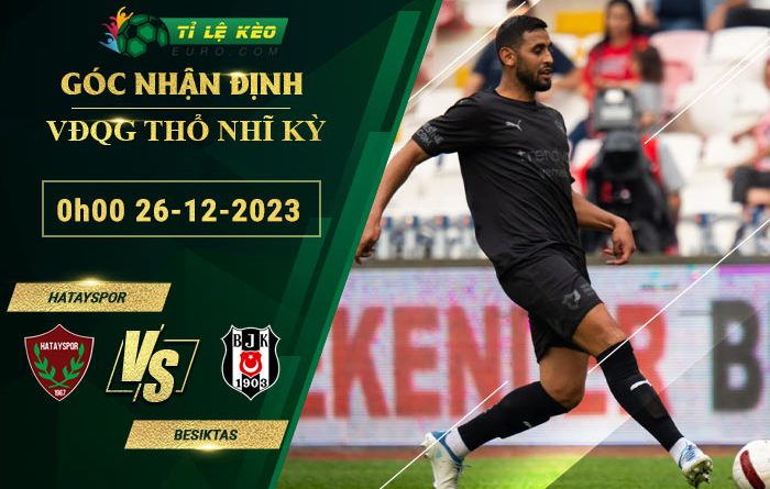 soi kèo Hatayspor vs Besiktas
