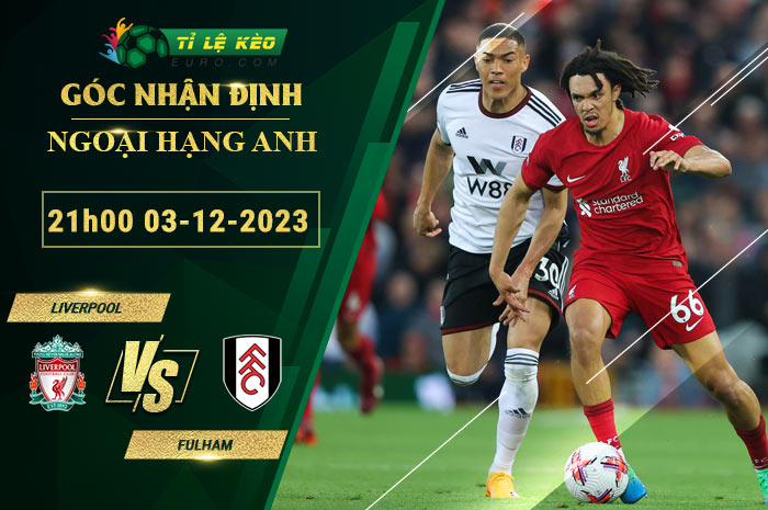soi kèo Liverpool vs Fulham