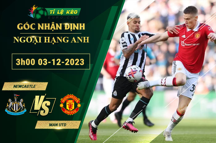 soi kèo Newcastle vs Man Utd