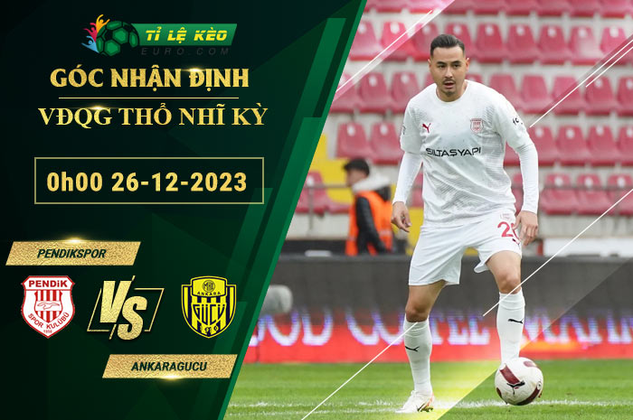soi kèo Pendikspor vs Ankaragucu