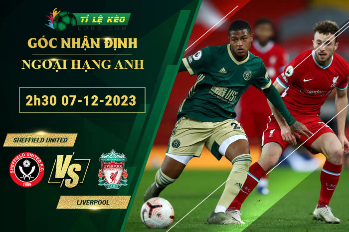 soi-keo-tran-dau-Sheffield-United-vs-Liverpool-07-12-2023