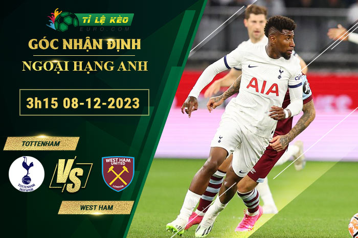 soi kèo Tottenham vs West Ham 