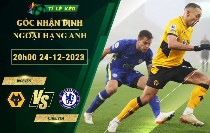 soi kèo Wolves vs Chelsea