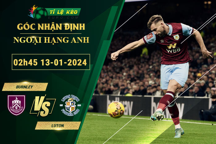 soi kèo Burnley vs Luton