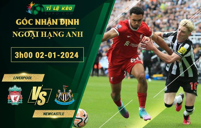 soi kèo Liverpool vs Newcastle