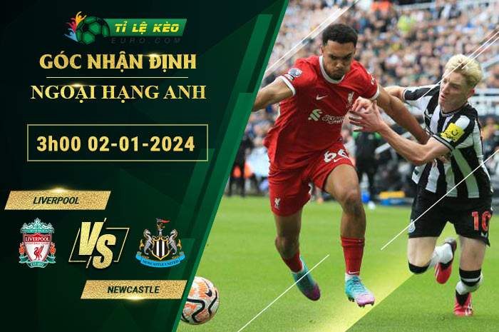 soi kèo Liverpool vs Newcastle