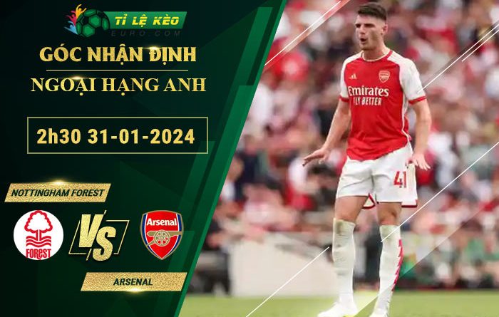 soi kèo Nottingham vs Arsenal