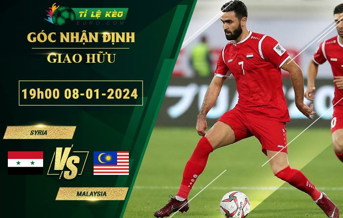 soi kèo Syria vs Malaysia