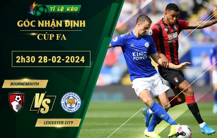 soi kèo Bournemouth vs Leicester