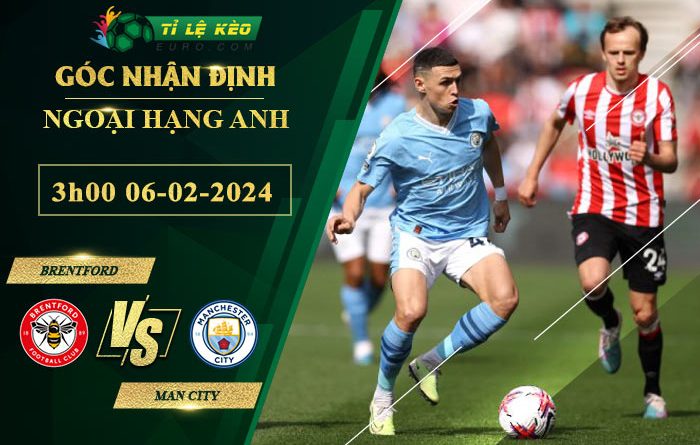soi kèo Brentford vs Man City