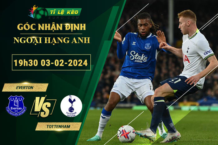 soi kèo Everton vs Tottenham