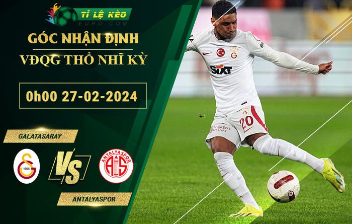 soi kèo Galatasaray vs Antalyaspor