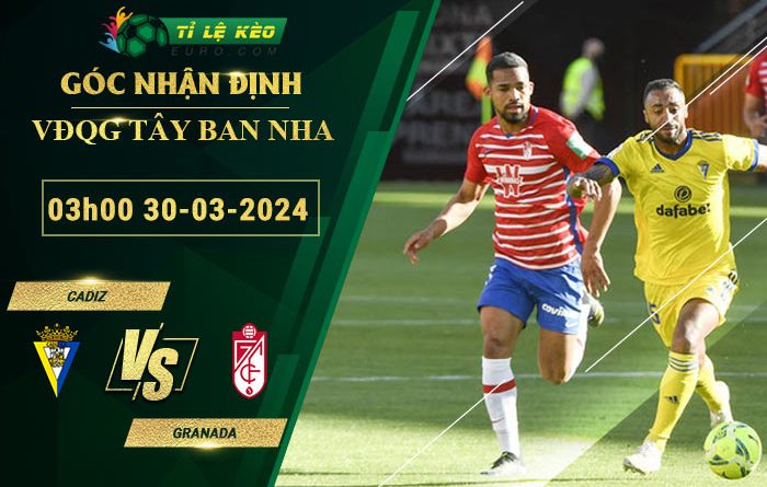 soi kèo Cadiz vs Granada