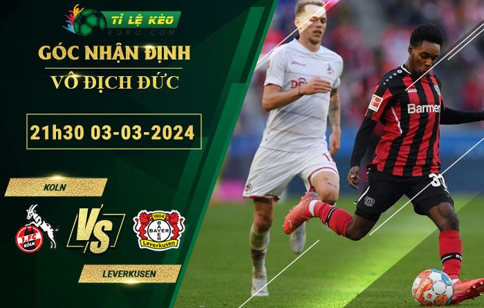 soi kèo Cologne vs Leverkusen